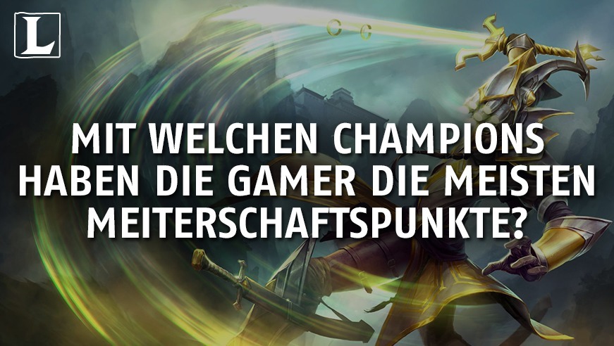 League Of Legends Mit Welchen Champions Haben Die Gamer Die Meisten Meiterschaftspunkte